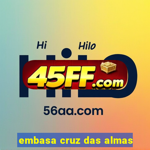 embasa cruz das almas